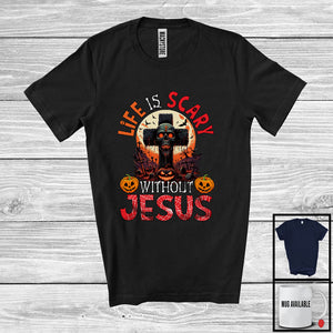 MacnyStore - Life Is Scary Without Jesus; Creepy Halloween Costume Skull Cross Pumpkins; Family Group T-Shirt