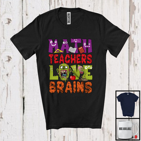 MacnyStore - Math Teachers Love Brains; Creepy Halloween Costume Math Zombies; Teacher Group T-Shirt