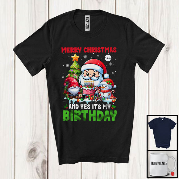 MacnyStore - Merry Christmas And Yes It's My Birthday, Adorable X-mas Tree Santa Snowman Gnomes, Snowing T-Shirt