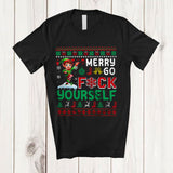 MacnyStore - Merry Go F*ck Yourself; Amazing Christmas Elf Sweater; Pajama Matching X-mas Family Group T-Shirt