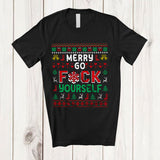 MacnyStore - Merry Go F*ck Yourself; Amazing Christmas Sweater; Pajama Matching X-mas Family Group T-Shirt