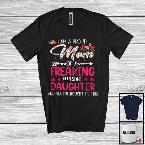 MacnyStore - Mom Of A Freaking Daughter, Floral Mother's Day Flowers Lover, Matching Proud Family Group T-Shirt