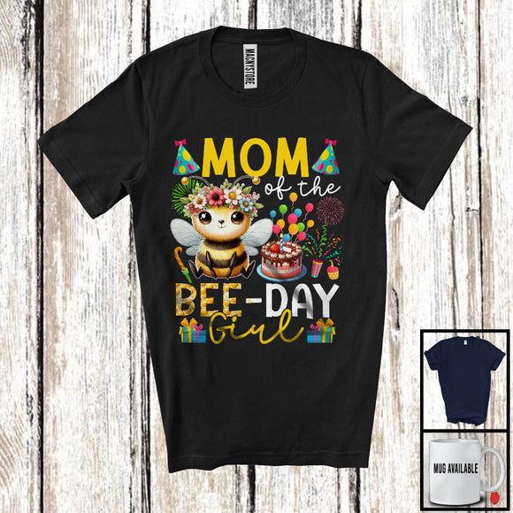 MacnyStore - Mom Of The Bee Day Girl, Adorable Birthday Mother's Day Flowers Bee Lover, Family Group T-Shirt