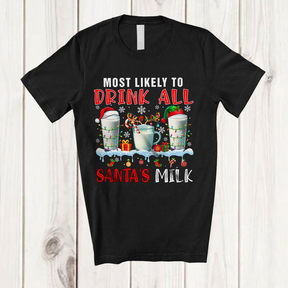 MacnyStore - Most Likely To Drink All Santa's Milk; Humorous Christmas Naughty Santa Milk; Family Group T-Shirt