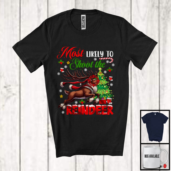 MacnyStore - Most Likely To Shoot The Reindeer, Joyful Christmas Hunting Season Hunter, X-mas Tree Family T-Shirt
