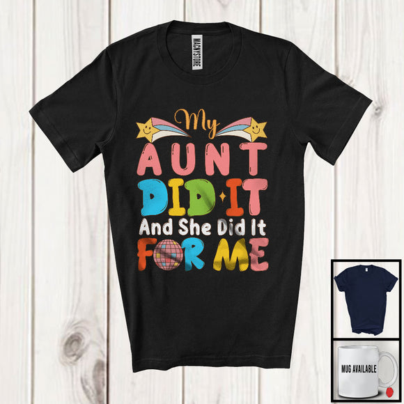 MacnyStore - My Aunt Did It And She Did It For Me, Lovely Mother's Day Stars, Matching Family Group T-Shirt