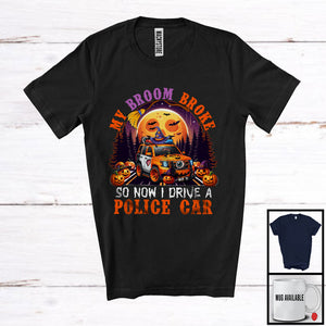 MacnyStore - My Broom Broke So Now I Drive A Police Car, Awesome Halloween Witch Driver, Moon Pumpkins T-Shirt