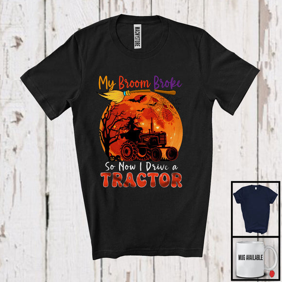 MacnyStore - My Broom Broke So Now I Drive A Tractor; Sarcastic Halloween Moon Witch Tractor Driver; Farmer T-Shirt