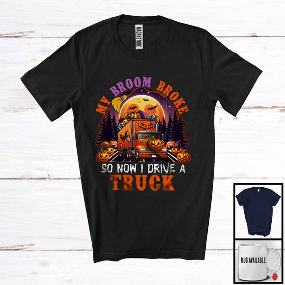 MacnyStore - My Broom Broke So Now I Drive A Truck, Awesome Halloween Witch Driver, Moon Pumpkins T-Shirt