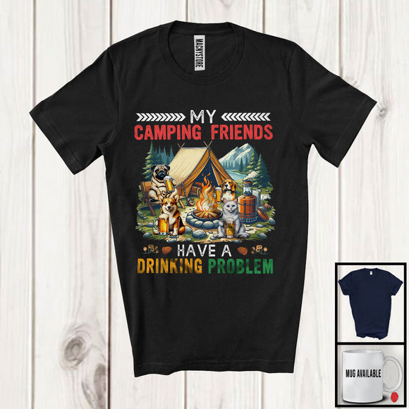 MacnyStore - My Camping Friends Have A Drinking Problem; Humorous Cat Pug Beagle Corgi; Drunker T-Shirt