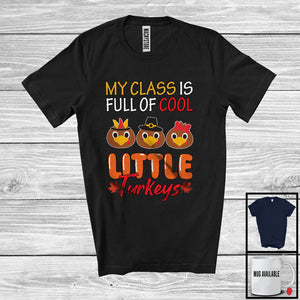 MacnyStore - My Class Is Full Of Cool Little Turkeys; Adorable Thanksgiving Three Turkeys Face; Teacher T-Shirt