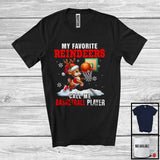 MacnyStore - My Favorite Reindeers Call Me Basketball Player; Humorous Christmas Sport Playing; X-mas Team T-Shirt