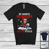 MacnyStore - My Favorite Reindeers Call Me Soccer Player; Humorous Christmas Sport Playing; X-mas Team T-Shirt