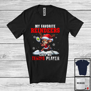 MacnyStore - My Favorite Reindeers Call Me Tennis Player; Humorous Christmas Sport Playing; X-mas Team T-Shirt