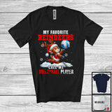 MacnyStore - My Favorite Reindeers Call Me Volleyball Player; Humorous Christmas Sport Playing; X-mas Team T-Shirt