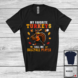 MacnyStore - My Favorite Turkeys Call Me Baseball Player; Humorous Thanksgiving Sport Playing Lover T-Shirt