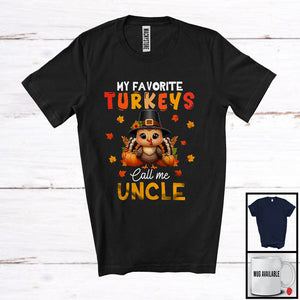 MacnyStore - My Favorite Turkeys Call Me Uncle; Fantastic Thanksgiving Autumn Turkey Pumpkins; Family Group T-Shirt