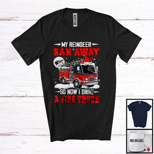 MacnyStore - My Reindeer Ran Away Now I Drive A Fire Truck; Humorous Christmas Santa Driver; Family T-Shirt