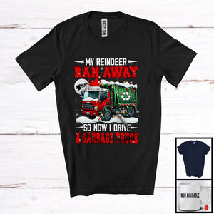 MacnyStore - My Reindeer Ran Away Now I Drive A Garbage Truck; Humorous Christmas Santa Driver; Family T-Shirt