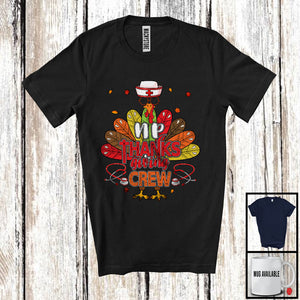 MacnyStore - NP Thanksgiving Crew; Lovely Thanksgiving Turkey Tail Autumn; Nurse Nursing Lover T-Shirt