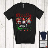 MacnyStore - Naughty And I Gnome It; Adorable Christmas Plaid Gnomes Gnomies Squad; Snowing T-Shirt