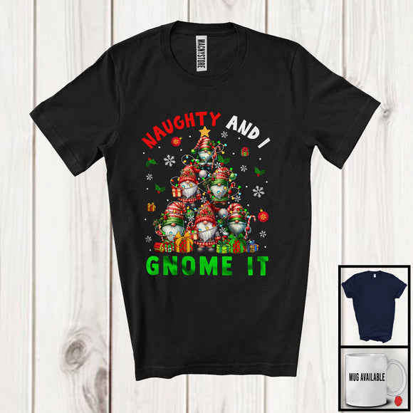 MacnyStore - Naughty And I Gnome It; Humorous Christmas Gnomies X-mas Tree Lights; Family Group T-Shirt