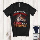 MacnyStore - Never Underestimate A Papa With A Trumpet, Amazing Father's Day Musical Instruments Player T-Shirt