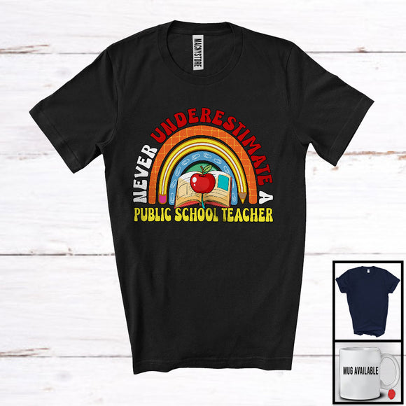 MacnyStore - Never Underestimate A Public School Teacher; Proud Teacher Appreciation Pencil Rainbow; Family T-Shirt