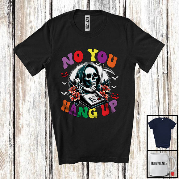 MacnyStore - No You Hang Up; Creepy Halloween Costume Death Skeleton Flowers Lover; Family Group T-Shirt