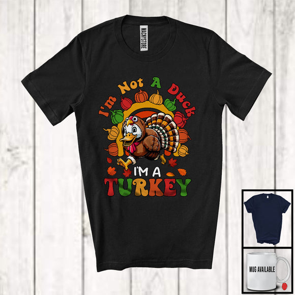 MacnyStore - Not A Duck I'm A Turkey; Sarcastic Thanksgiving Turkey Cosplay Farm Animal; Family Group T-Shirt