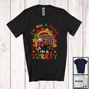 MacnyStore - Not A Sheep I'm A Turkey; Sarcastic Thanksgiving Turkey Cosplay Farm Animal; Family Group T-Shirt