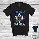 MacnyStore - Not Today Santa; Humorous Hanukkah Anti Christmas Menorah Lover; Matching Family Group T-Shirt