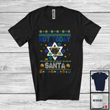 MacnyStore - Not Today Santa; Humorous Hanukkah Sweater Anti Christmas Menorah; Matching Family Group T-Shirt