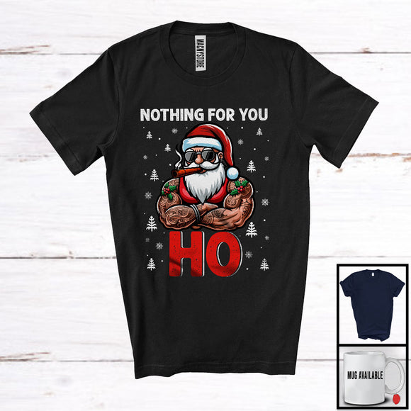 MacnyStore - Nothing For You; Sarcastic Christmas Punk Santa Smoking Lover; Matching X-mas Family Group T-Shirt