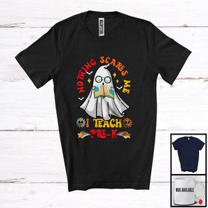 MacnyStore - Nothing Scares Me I Teach Pre-K; Awesome Halloween Costume Boo Ghost; Teacher T-Shirt