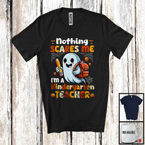 MacnyStore - Nothing Scares Me I'm A Kindergarten Teacher; Adorable Halloween Costume Boo Ghost; Family Group T-Shirt