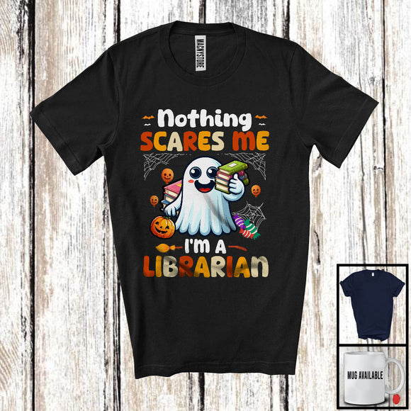 MacnyStore - Nothing Scares Me I'm A Librarian; Adorable Halloween Costume Boo Ghost; Family Group T-Shirt