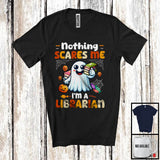 MacnyStore - Nothing Scares Me I'm A Librarian; Adorable Halloween Costume Boo Ghost; Family Group T-Shirt