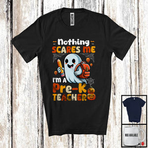 MacnyStore - Nothing Scares Me I'm A Pre-K Teacher; Adorable Halloween Costume Boo Ghost; Family Group T-Shirt