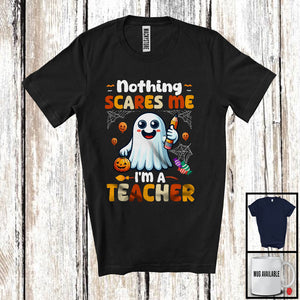 MacnyStore - Nothing Scares Me I'm A Teacher; Adorable Halloween Costume Boo Ghost; Family Group T-Shirt