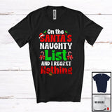 MacnyStore - On The Santa's Naughty List And I Regret Nothing; Humorous Christmas Santa Candy Canes; Family T-Shirt