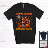 MacnyStore - One Thankful Badminton Player; Joyful Thanksgiving Turkey Sport Player; Fall Leaves Pumpkins T-Shirt