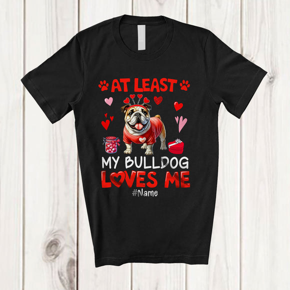 MacnyStore - Personalized At Least My Bulldog Loves Me; Lovely Valentine Hearts; Custom Name Single Family T-Shirt