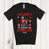 MacnyStore - Personalized At Least My Dalmatian Loves Me; Lovely Valentine Hearts; Custom Name Single Family T-Shirt