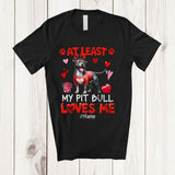 MacnyStore - Personalized At Least My Pit Bull Loves Me; Lovely Valentine Hearts; Custom Name Single Family T-Shirt