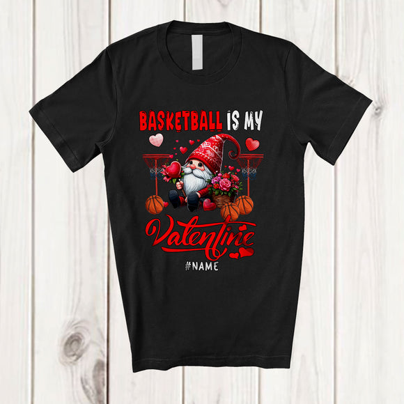 MacnyStore - Personalized Basketball Is My Valentine; Adorable Custom Name Gnome Hearts; Sport Player Team T-Shirt