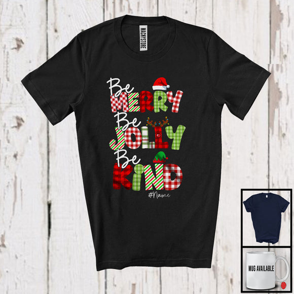 MacnyStore - Personalized Be Merry Jolly Kind; Colorful Christmas Plaid Santa; Custom Name Friends Family T-Shirt