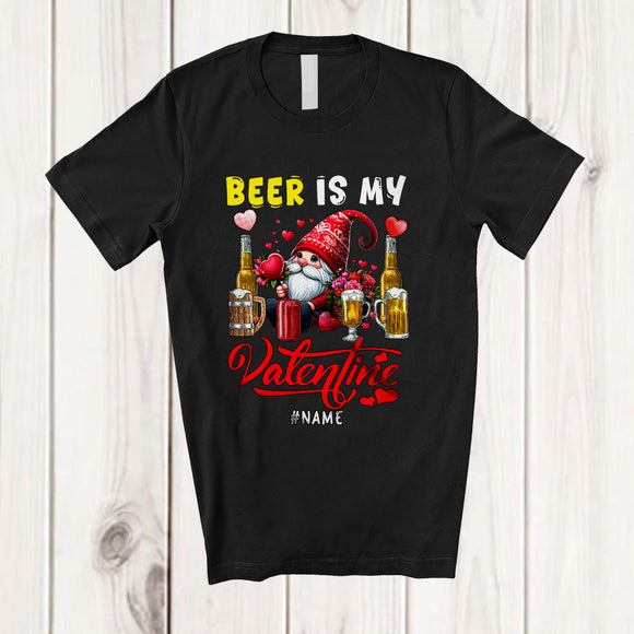 MacnyStore - Personalized Beer Is My Valentine; Adorable Custom Name Gnome Hearts; Beer Drinking Drunker T-Shirt