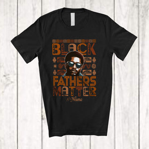 MacnyStore - Personalized Black Fathers Matter; Proud Black History Month Custom Name Men; African Afro T-Shirt