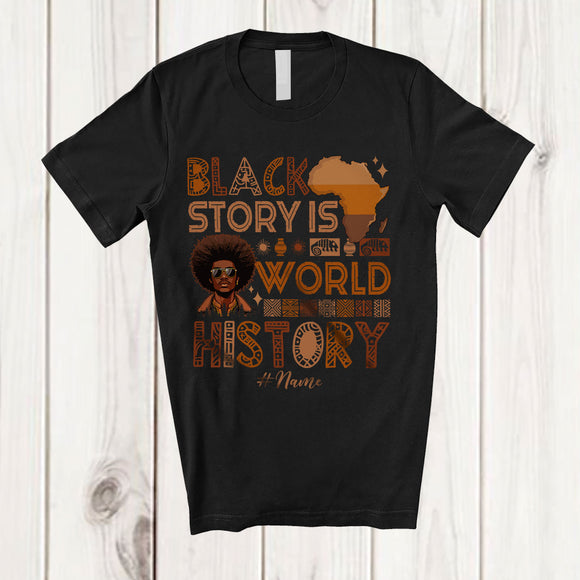 MacnyStore - Personalized Black History Is World History; Amazing Custom Name African Men; Melanin Afro T-Shirt